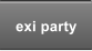 exi party